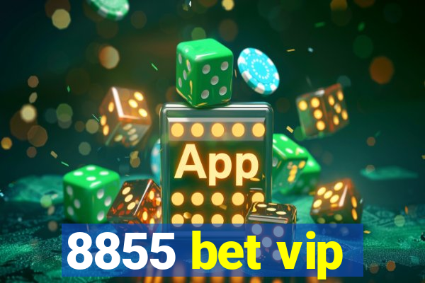 8855 bet vip