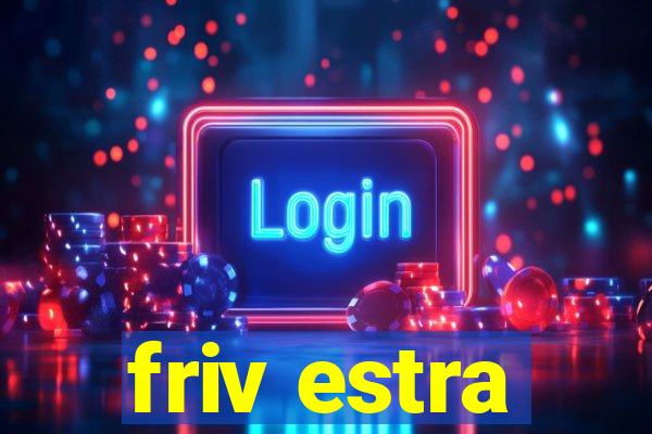 friv estra