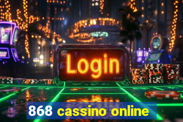 868 cassino online