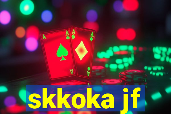 skkoka jf