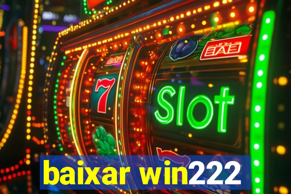 baixar win222