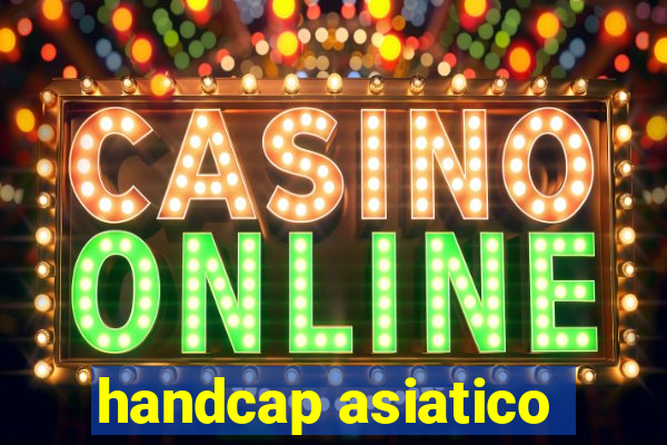 handcap asiatico