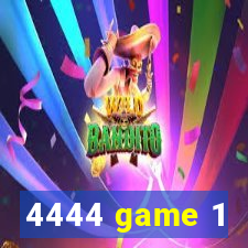 4444 game 1