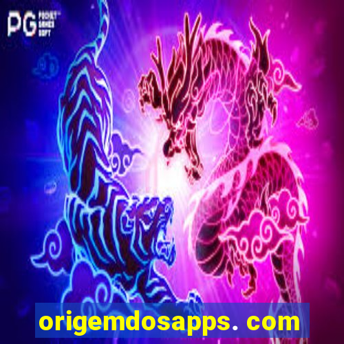 origemdosapps. com