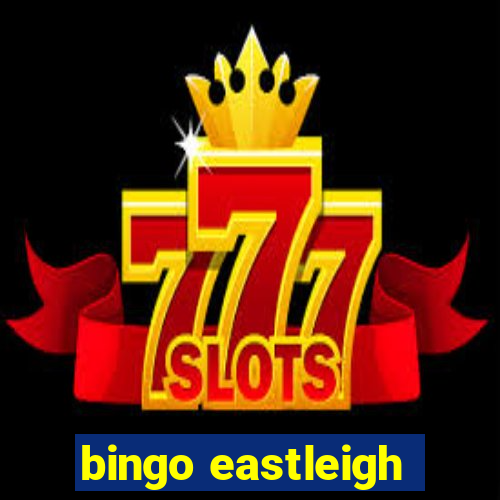 bingo eastleigh