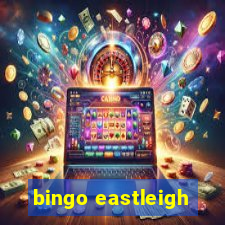 bingo eastleigh