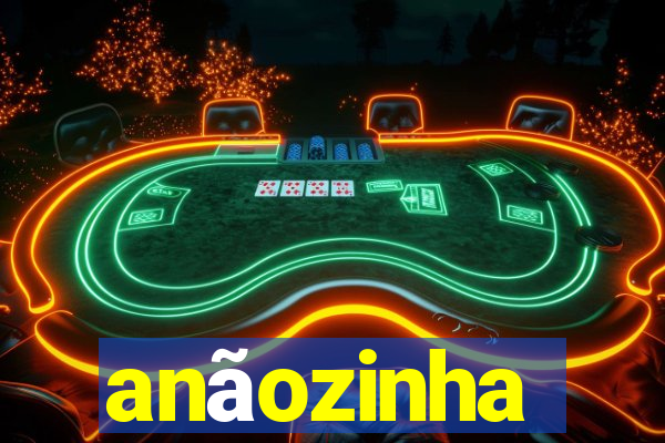 anãozinha