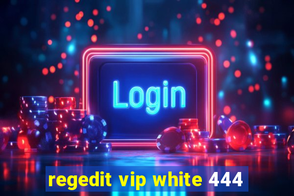 regedit vip white 444