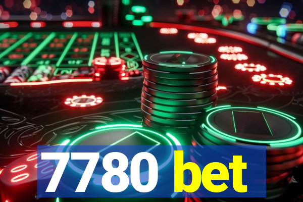 7780 bet