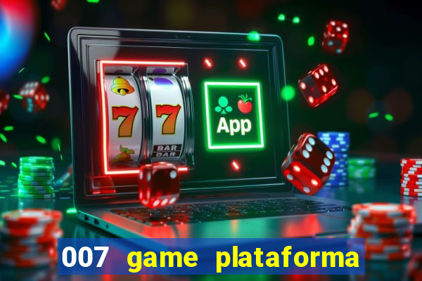 007 game plataforma de jogos