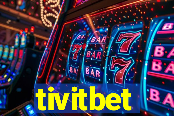 tivitbet