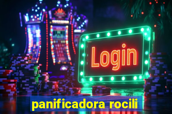 panificadora rocili