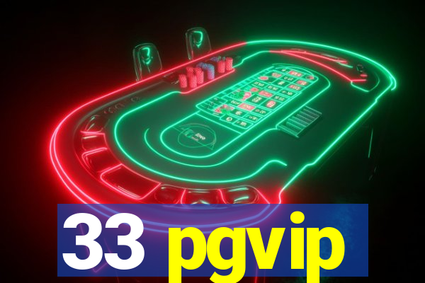 33 pgvip