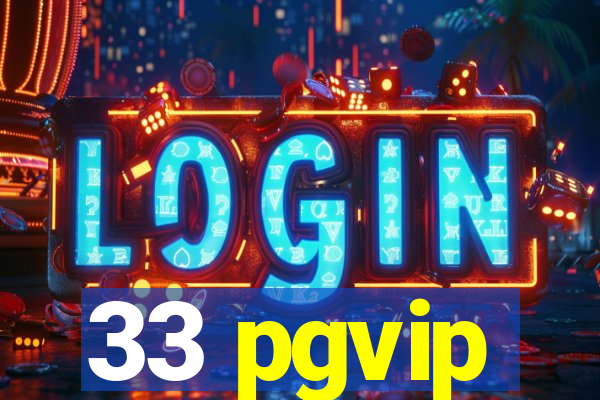 33 pgvip