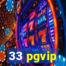 33 pgvip