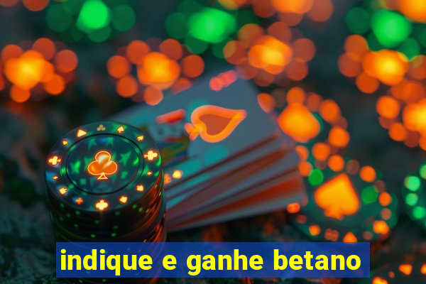 indique e ganhe betano