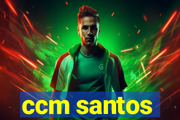 ccm santos