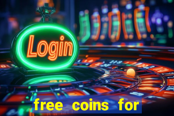 free coins for house of fun slots