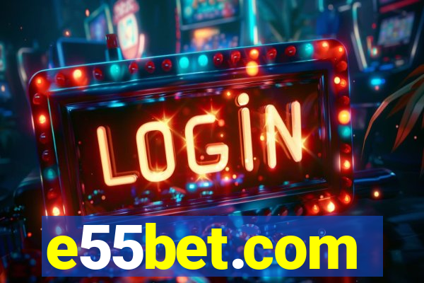 e55bet.com