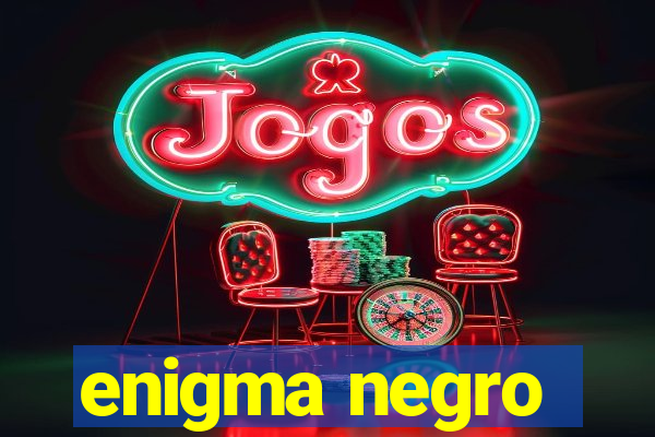 enigma negro