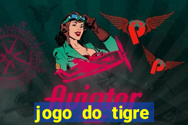 jogo do tigre rodada grátis