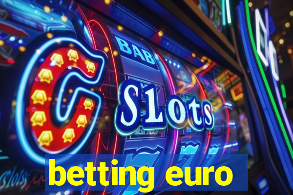 betting euro