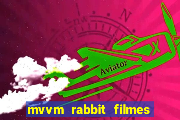 mvvm rabbit filmes e s茅ries