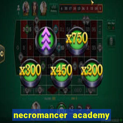 necromancer academy and the genius summoner 52