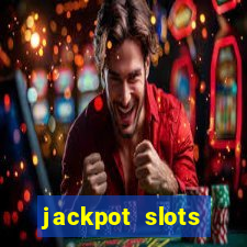 jackpot slots dinheiro real