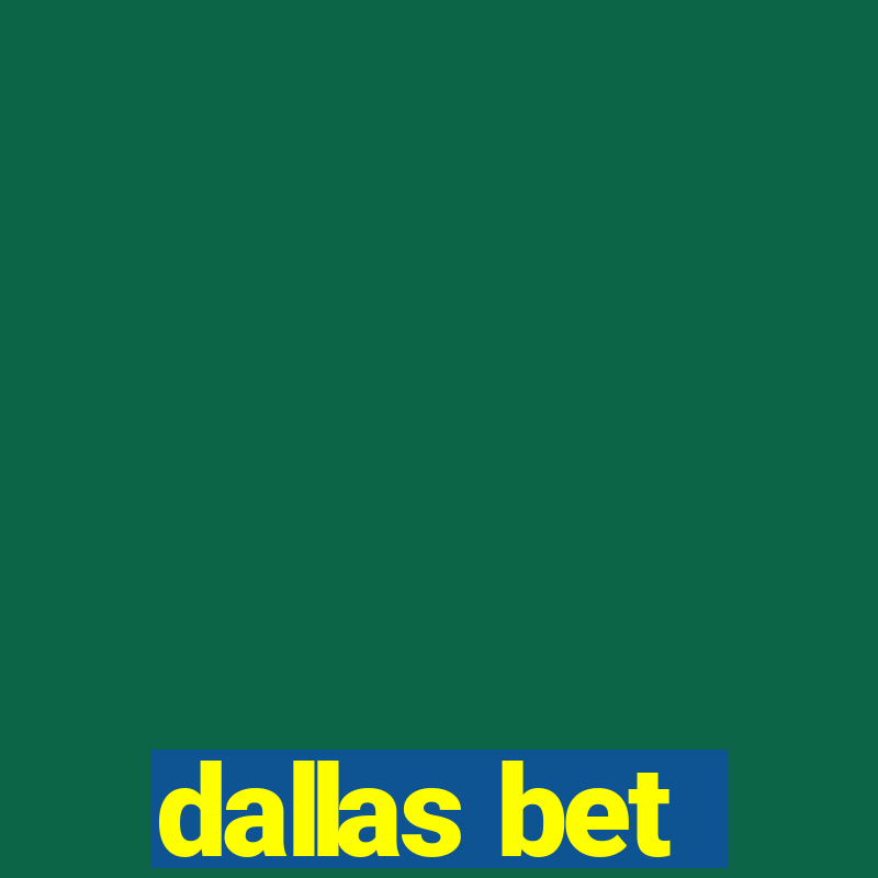 dallas bet