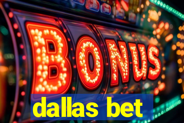 dallas bet