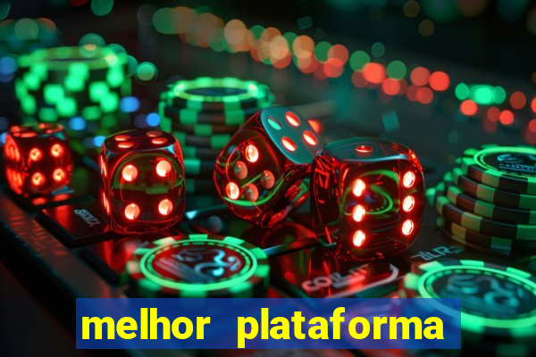 melhor plataforma de jogo do tigrinho