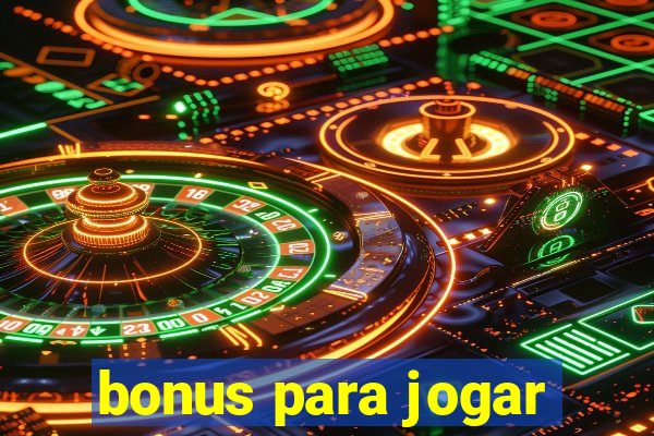 bonus para jogar