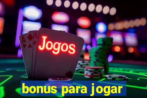 bonus para jogar