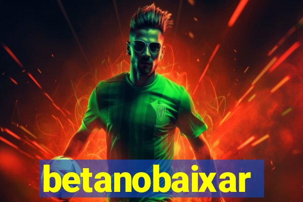 betanobaixar