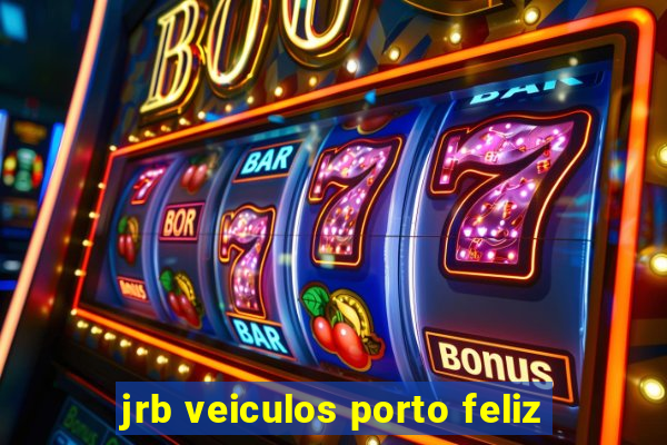 jrb veiculos porto feliz