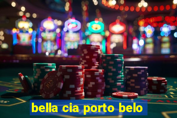 bella cia porto belo