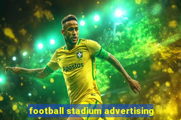 football stadium advertising