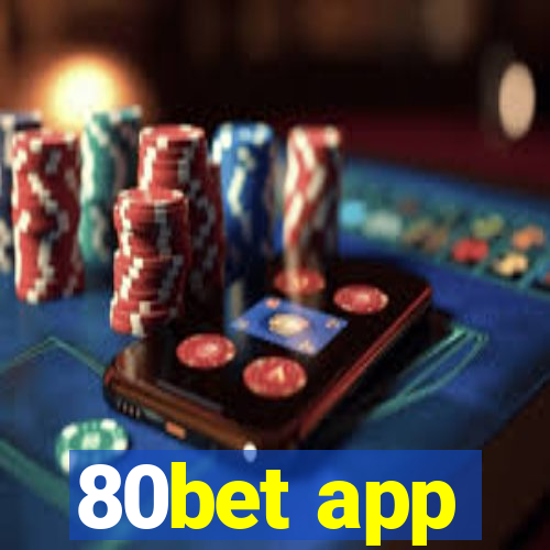 80bet app