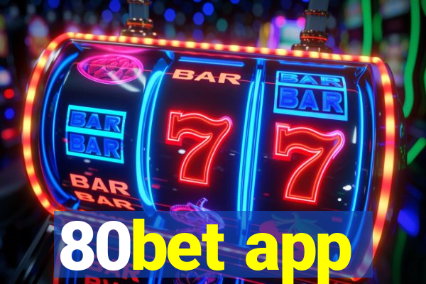 80bet app