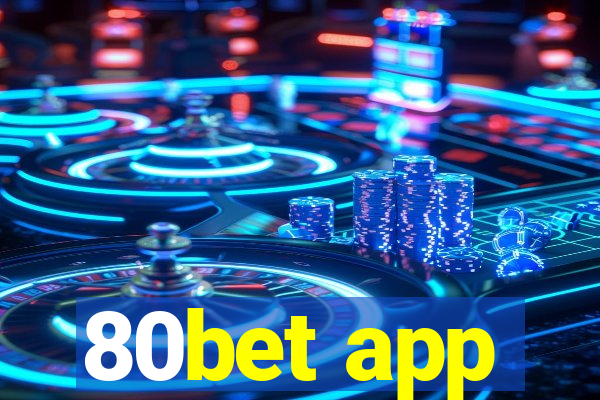 80bet app