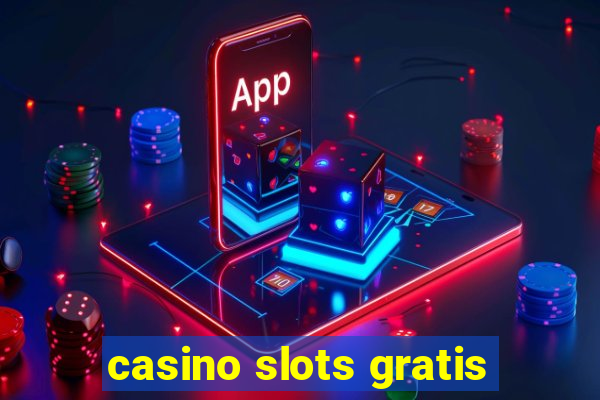 casino slots gratis