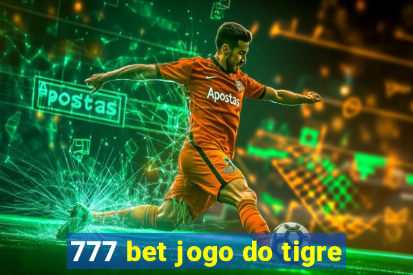 777 bet jogo do tigre