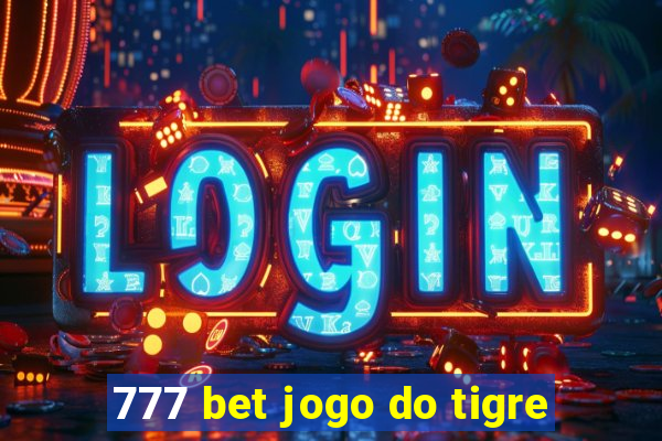 777 bet jogo do tigre