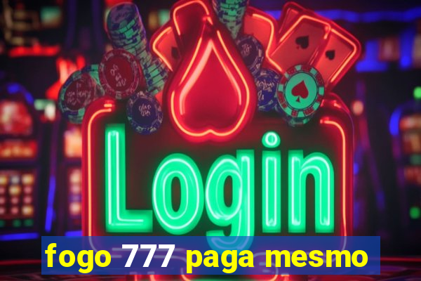 fogo 777 paga mesmo