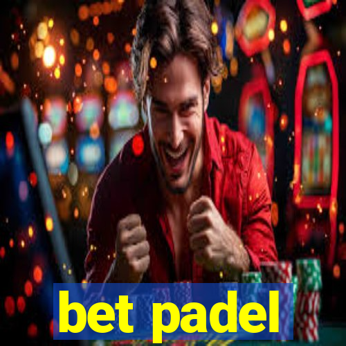 bet padel