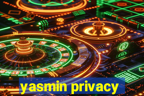 yasmin privacy