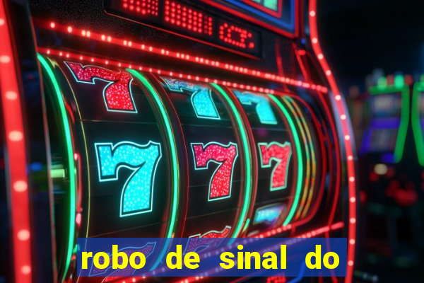 robo de sinal do fortune tiger