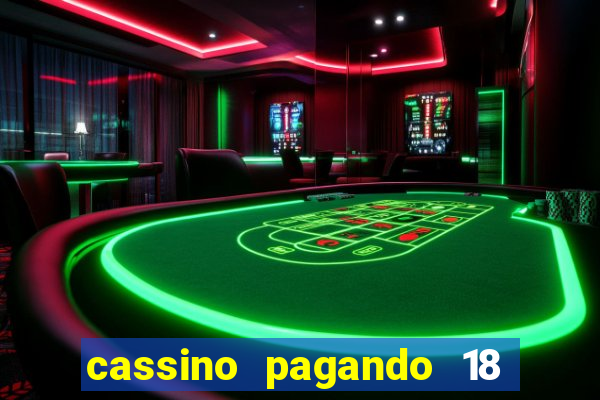 cassino pagando 18 reais no cadastro