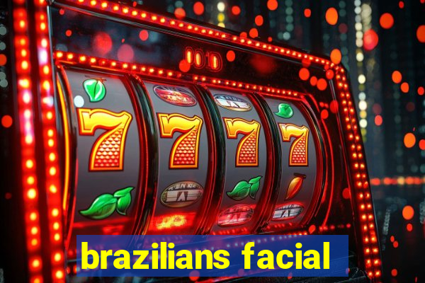 brazilians facial